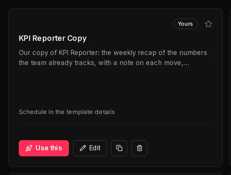 A template you made yourself, marked Yours, with Use this, Edit, a copy button and a delete button.