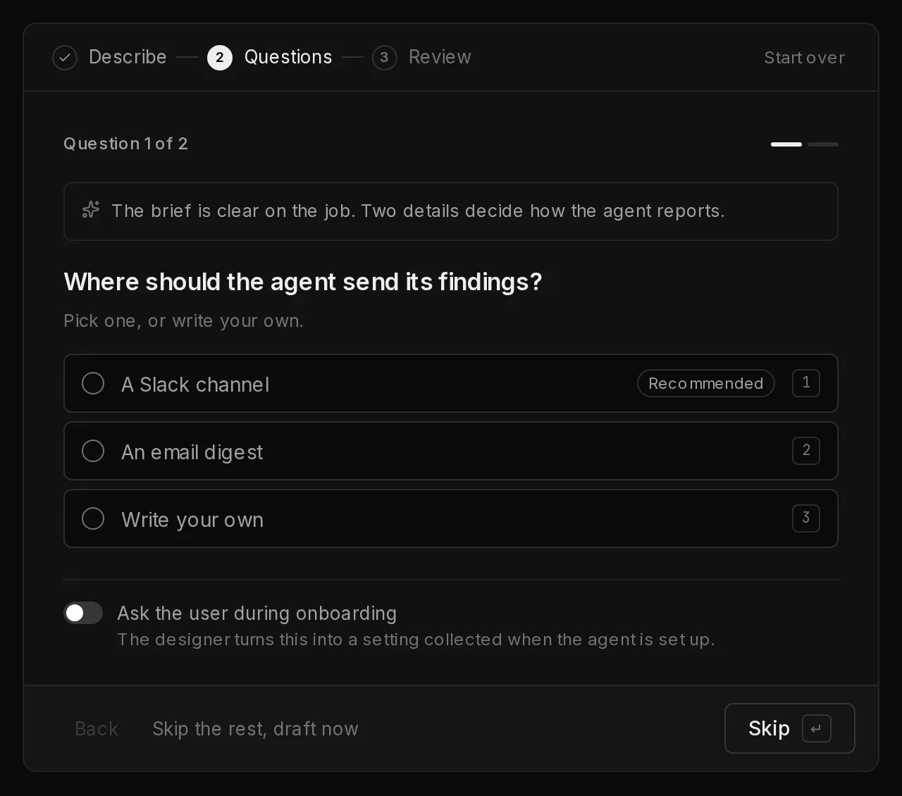 The AI designer asking its first of two questions, with suggested answers, one marked Recommended, a Write your own choice and an Ask the user during onboarding switch.